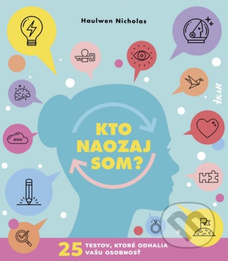 Kniha: Kto naozaj som? (Nicholas Haulwen). Ikar, 2021 Kniha: Kto naozaj som? (Nicholas Haulwen). Ikar, 2021