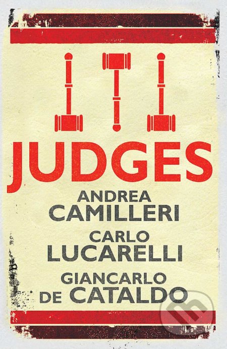 Judges - Andrea Camilleri, Carlo Lucarelli, Giancarlo De Cataldo, MacLehose Press, 2015