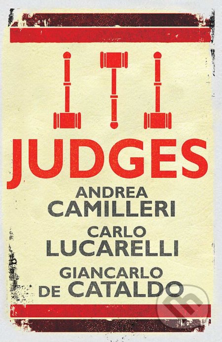 Kniha: Judges (Andrea Camilleri, Carlo Lucarelli a Giancarlo De Cataldo). MacLehose Press, 2015 Kniha: Judges (Andrea Camilleri, Carlo Lucarelli a Giancarlo De Cataldo). MacLehose Press, 2015