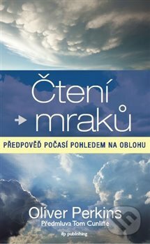 Kniha: Čtení mraků (Oliver Perkins). IFP Publishing, 2020 Kniha: Čtení mraků (Oliver Perkins). IFP Publishing, 2020