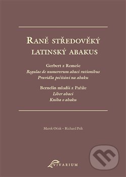 Kniha: Raně středověký latinský abakus (Marek Otisk). Scriptorium, 2020 Kniha: Raně středověký latinský abakus (Marek Otisk). Scriptorium, 2020