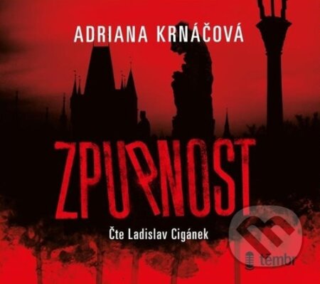 Audiokniha: Zpupnost (Adriana Krnáčová). Témbr, 2020 Audiokniha: Zpupnost (Adriana Krnáčová). Témbr, 2020