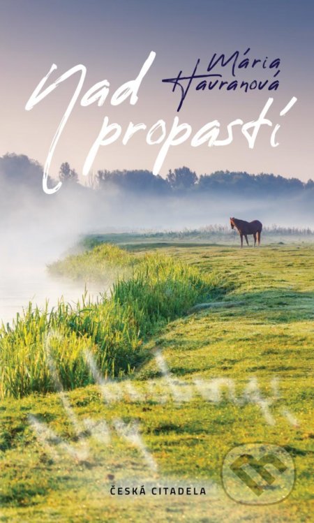 Kniha: Nad propastí (Mária Havranová). Česká citadela, 2020 Kniha: Nad propastí (Mária Havranová). Česká citadela, 2020