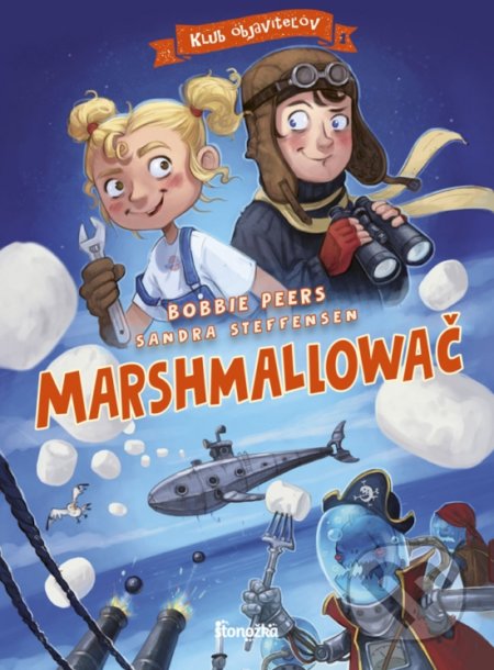 Kniha: Klub objaviteľov 1: Marshmallowač (Bobbie Peers a Sandra Steffensen). Stonožka, 2021 Kniha: Klub objaviteľov 1: Marshmallowač (Bobbie Peers a Sandra Steffensen). Stonožka, 2021