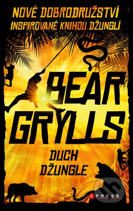 E-kniha: Duch džungle (Bear Grylls). CPRESS, 2020 E-kniha: Duch džungle (Bear Grylls). CPRESS, 2020