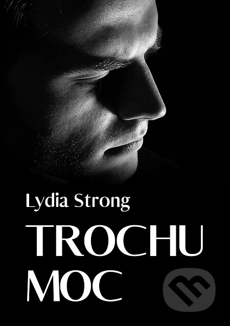 E-kniha: Trochu moc (Lydia Strong). E-knihy jedou E-kniha: Trochu moc (Lydia Strong). E-knihy jedou