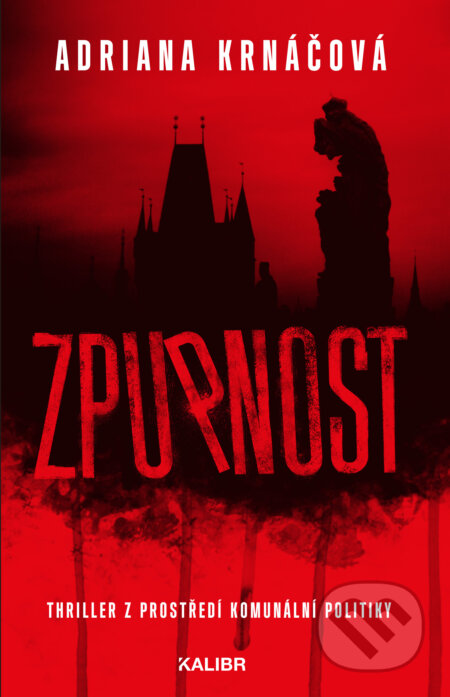 E-kniha: Zpupnost (Adriana Krnáčová). Kalibr, 2020 E-kniha: Zpupnost (Adriana Krnáčová). Kalibr, 2020