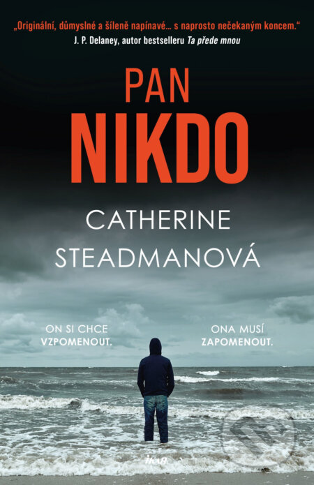 E-kniha: Pan Nikdo (Catherine Steadman). Ikar CZ, 2020 E-kniha: Pan Nikdo (Catherine Steadman). Ikar CZ, 2020