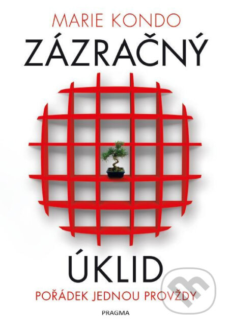 E-kniha: Zázračný úklid (Marie Kondo). Knižní klub, 2020 E-kniha: Zázračný úklid (Marie Kondo). Knižní klub, 2020