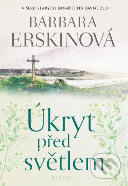 E-kniha: Úkryt před světlem (Barbara Erskin). Brána, 2020 E-kniha: Úkryt před světlem (Barbara Erskin). Brána, 2020