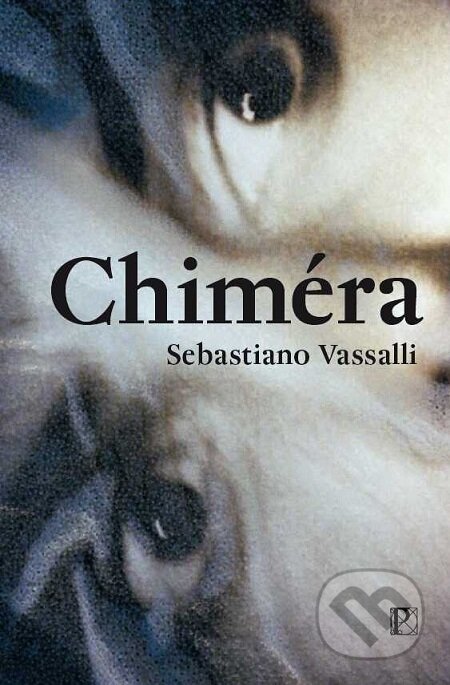E-kniha: Chiméra (Sebastiano Vassalli). Pistorius & Olšanská, 2020 E-kniha: Chiméra (Sebastiano Vassalli). Pistorius & Olšanská, 2020