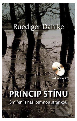 E-kniha: Princip stínu (Ruediger Dahlke). CPRESS, 2016 E-kniha: Princip stínu (Ruediger Dahlke). CPRESS, 2016