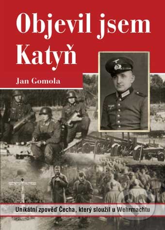 E-kniha: Objevil jsem Katyň (Jan Gomola). Plot, 2009 E-kniha: Objevil jsem Katyň (Jan Gomola). Plot, 2009