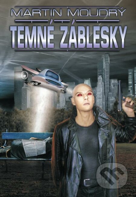 E-kniha: Temné záblesky (Martin Moudrý). Leonardo, 2014 E-kniha: Temné záblesky (Martin Moudrý). Leonardo, 2014