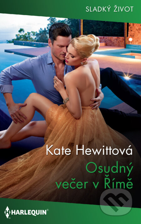 E-kniha: Osudný večer v Římě (Kate Hewitt). HarperCollins, 2020 E-kniha: Osudný večer v Římě (Kate Hewitt). HarperCollins, 2020