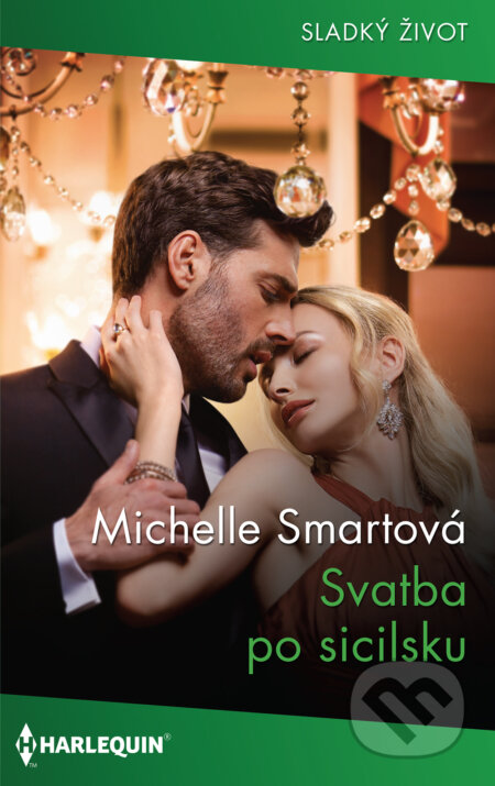 E-kniha: Svatba po sicilsku (Michelle Smart). HarperCollins, 2020 E-kniha: Svatba po sicilsku (Michelle Smart). HarperCollins, 2020