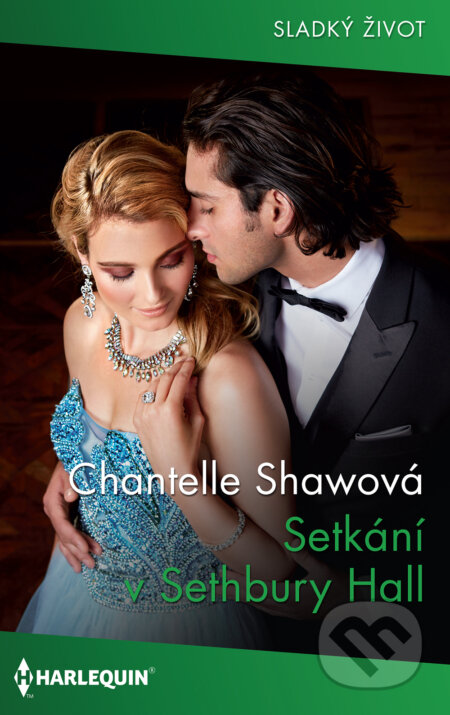 E-kniha: Setkání v Sethbury Hall (Chantelle Shaw). HarperCollins, 2020 E-kniha: Setkání v Sethbury Hall (Chantelle Shaw). HarperCollins, 2020