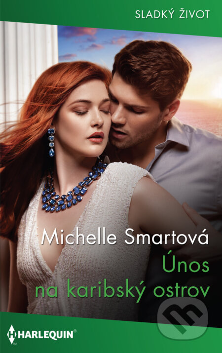 E-kniha: Únos na karibský ostrov (Michelle Smart). HarperCollins, 2020 E-kniha: Únos na karibský ostrov (Michelle Smart). HarperCollins, 2020