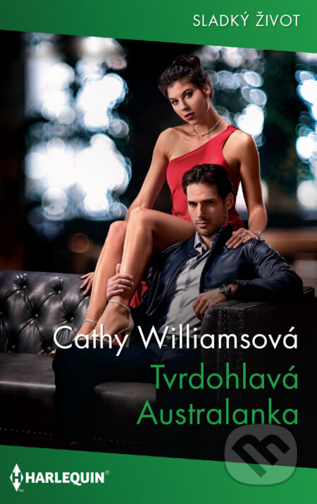 E-kniha: Tvrdohlavá Australanka (Cathy Williams). HarperCollins, 2020 E-kniha: Tvrdohlavá Australanka (Cathy Williams). HarperCollins, 2020