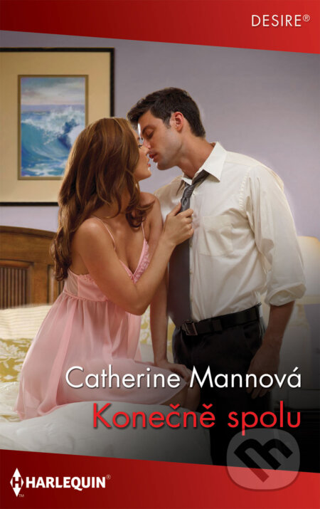 E-kniha: Konečně spolu (Catherine Mann). HarperCollins, 2020 E-kniha: Konečně spolu (Catherine Mann). HarperCollins, 2020