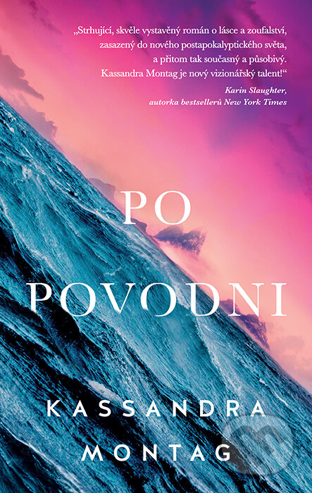 Po povodni - Kassandra Montag, HarperCollins, 2019