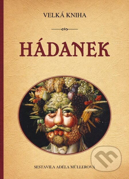 E-kniha: Velká kniha hádanek (Adéla Müllerová). Plot, 2010 E-kniha: Velká kniha hádanek (Adéla Müllerová). Plot, 2010