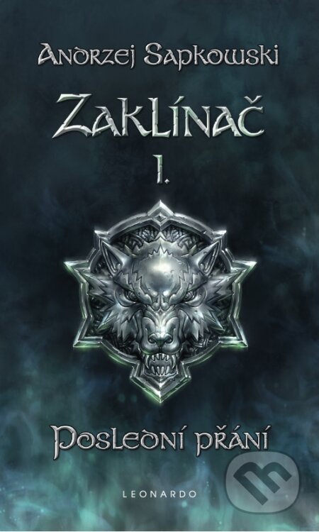 E-kniha: Zaklínač I. : Poslední přání (Andrzej Sapkowski), 2011 E-kniha: Zaklínač I. : Poslední přání (Andrzej Sapkowski), 2011