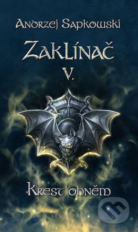 E-kniha: Zaklínač V. : Křest ohněm (Andrzej Sapkowski). Leonardo, 2014 E-kniha: Zaklínač V. : Křest ohněm (Andrzej Sapkowski). Leonardo, 2014