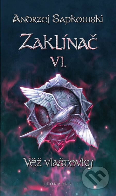 E-kniha: Zaklínač VI. : Věž vlaštovky (Andrzej Sapkowski). Leonardo, 2011 E-kniha: Zaklínač VI. : Věž vlaštovky (Andrzej Sapkowski). Leonardo, 2011
