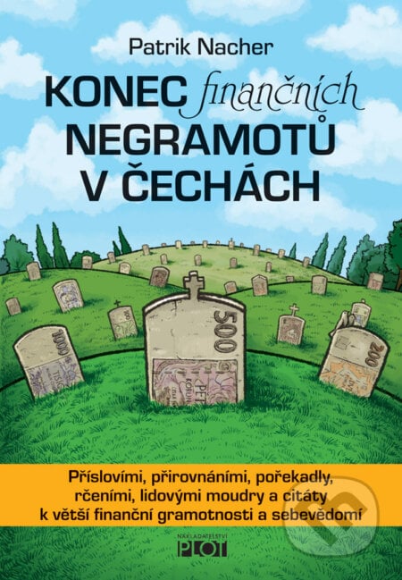 Konec finančních negramotů v Čechách - Patrik Nacher, Plot, 2015