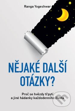 E-kniha: Nějaké další otázky? – Proč se hvězdy třpytí a jiné hádanky každodenního života (Ranga Yogeshwar). ANAG, 2014 E-kniha: Nějaké další otázky? – Proč se hvězdy třpytí a jiné hádanky každodenního života (Ranga Yogeshwar). ANAG, 2014