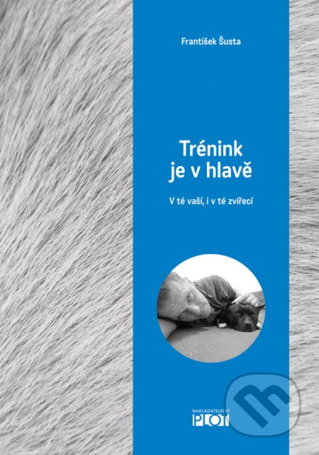 E-kniha: Trénink je v hlavě (František Šusta). Plot, 2016 E-kniha: Trénink je v hlavě (František Šusta). Plot, 2016