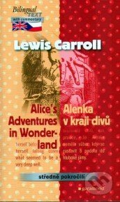 E-kniha: Alenka v kraji divů a za zrcadlem - Alice´s Adventures in Wonderland (Lewis Carroll). Garamond E-kniha: Alenka v kraji divů a za zrcadlem - Alice´s Adventures in Wonderland (Lewis Carroll). Garamond