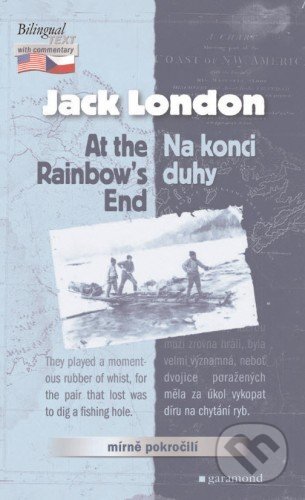 E-kniha: Na konci duhy / At the Rainbow´s End (Jack London). Garamond E-kniha: Na konci duhy / At the Rainbow´s End (Jack London). Garamond