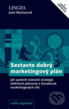 Kniha: Sestavte dobrý marketingový plán (Michael Armstrong). Lingea, 2020 Kniha: Sestavte dobrý marketingový plán (Michael Armstrong). Lingea, 2020