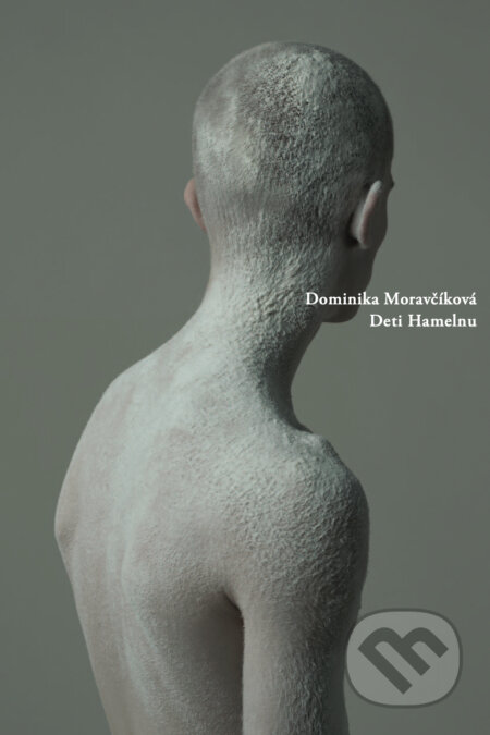 Kniha: Deti Hamelnu (Dominika Moravčíková). Skalná ruža, 2020 Kniha: Deti Hamelnu (Dominika Moravčíková). Skalná ruža, 2020