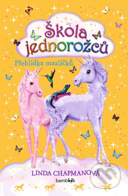 E-kniha: Škola jednorožců - Přehlídka mazlíčků (Anna Kronheimer a Linda Chapman). Grada, 2020 E-kniha: Škola jednorožců - Přehlídka mazlíčků (Anna Kronheimer a Linda Chapman). Grada, 2020