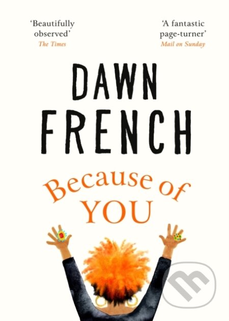 Kniha: Because of You (Dawn French). Michael Joseph, 2020 Kniha: Because of You (Dawn French). Michael Joseph, 2020