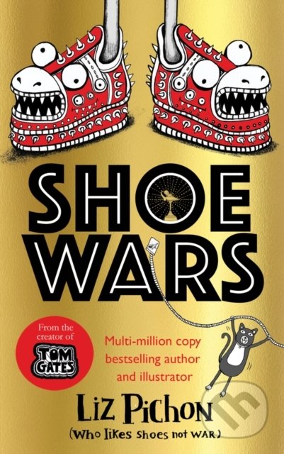 Kniha: Shoe Wars (Liz Pichon). Scholastic, 2020 Kniha: Shoe Wars (Liz Pichon). Scholastic, 2020