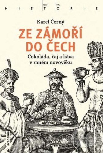 Kniha: Ze zámoří do Čech (Karel Černý). Academia, 2020 Kniha: Ze zámoří do Čech (Karel Černý). Academia, 2020
