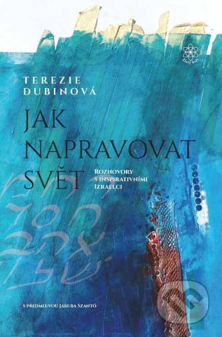 Kniha: Jak napravovat svět (Terezie Dubinová). Zlatý květ, 2020 Kniha: Jak napravovat svět (Terezie Dubinová). Zlatý květ, 2020