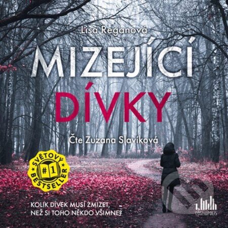 Audiokniha: Mizející dívky (Lisa Reganová). Cosmopolis, 2020 Audiokniha: Mizející dívky (Lisa Reganová). Cosmopolis, 2020