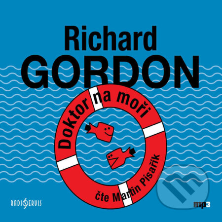 Audiokniha: Doktor na moři (Richard Gordon). Radioservis, 2020 Audiokniha: Doktor na moři (Richard Gordon). Radioservis, 2020