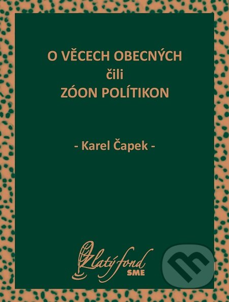 O věcech obecných čili zóon polítikon - Karel Čapek, Petit Press