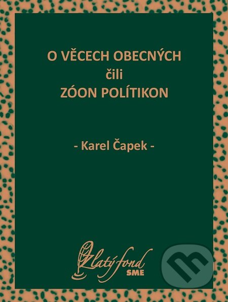 E-kniha: O věcech obecných čili zóon polítikon (Karel Čapek). Petit Press E-kniha: O věcech obecných čili zóon polítikon (Karel Čapek). Petit Press