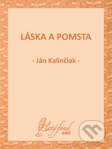 E-kniha: Láska a pomsta (Ján Kalinčiak). Petit Press E-kniha: Láska a pomsta (Ján Kalinčiak). Petit Press