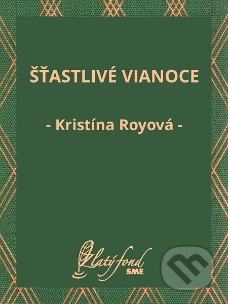 E-kniha: Šťastlivé Vianoce (Kristína Royová). Petit Press E-kniha: Šťastlivé Vianoce (Kristína Royová). Petit Press