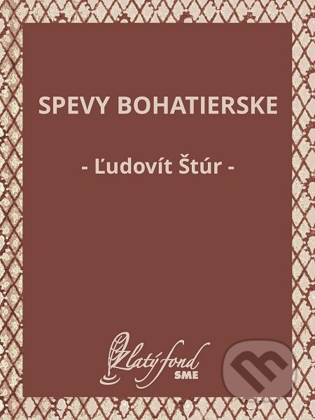 E-kniha: Spevy bohatierske (Ľudovít Štúr). Petit Press E-kniha: Spevy bohatierske (Ľudovít Štúr). Petit Press