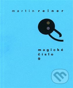 Kniha: Magické číslo 9 (Martin Reiner). Aula, 2020 Kniha: Magické číslo 9 (Martin Reiner). Aula, 2020