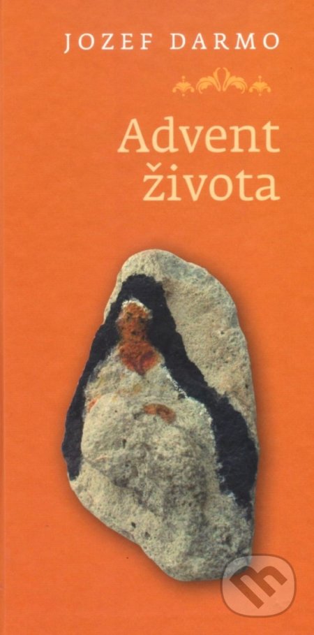 Kniha: Advent života (Jozef Darmo). Spolok slovenských spisovateľov, 2020 Kniha: Advent života (Jozef Darmo). Spolok slovenských spisovateľov, 2020